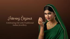 Adorning Elegance: Celebrating Eid with Traditional Indian Jewellery