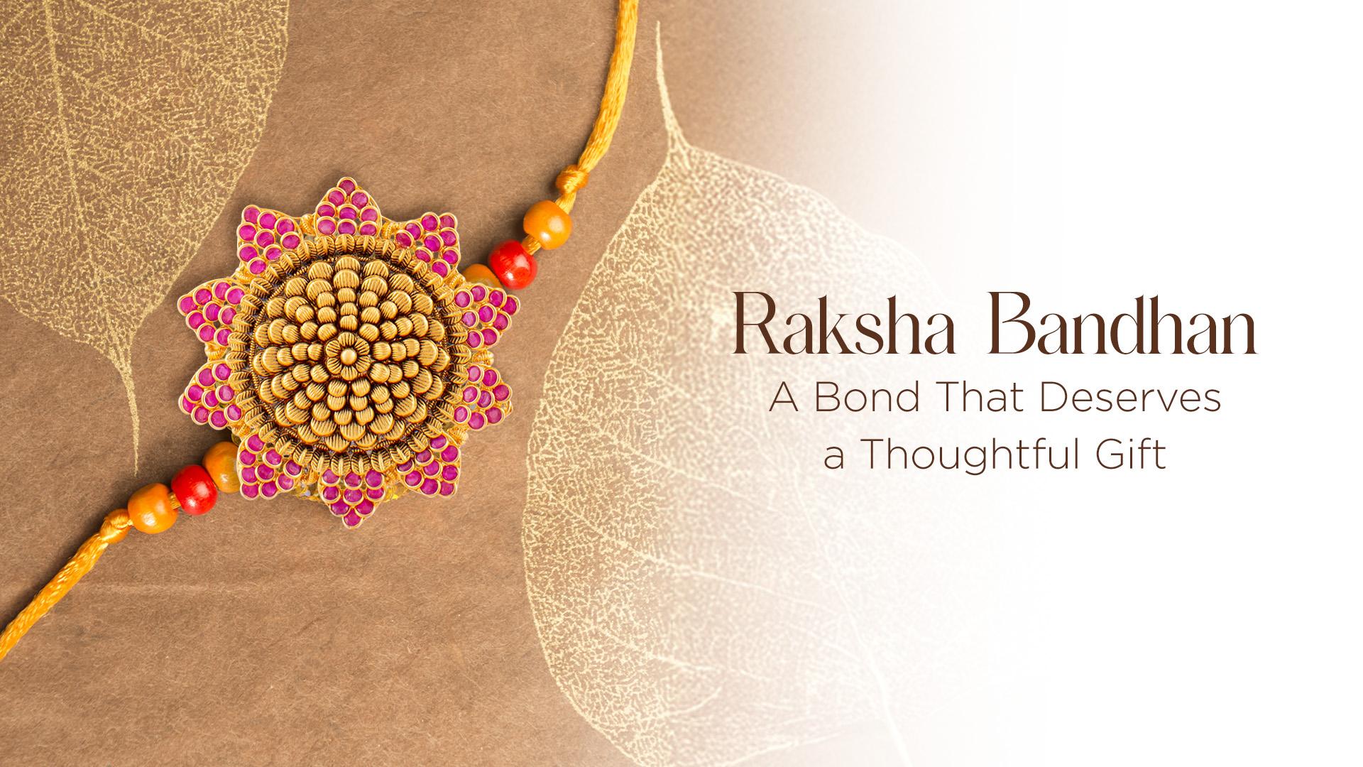 Raksha Bandhan: A Bond That Deserves a Thoughtful Gift