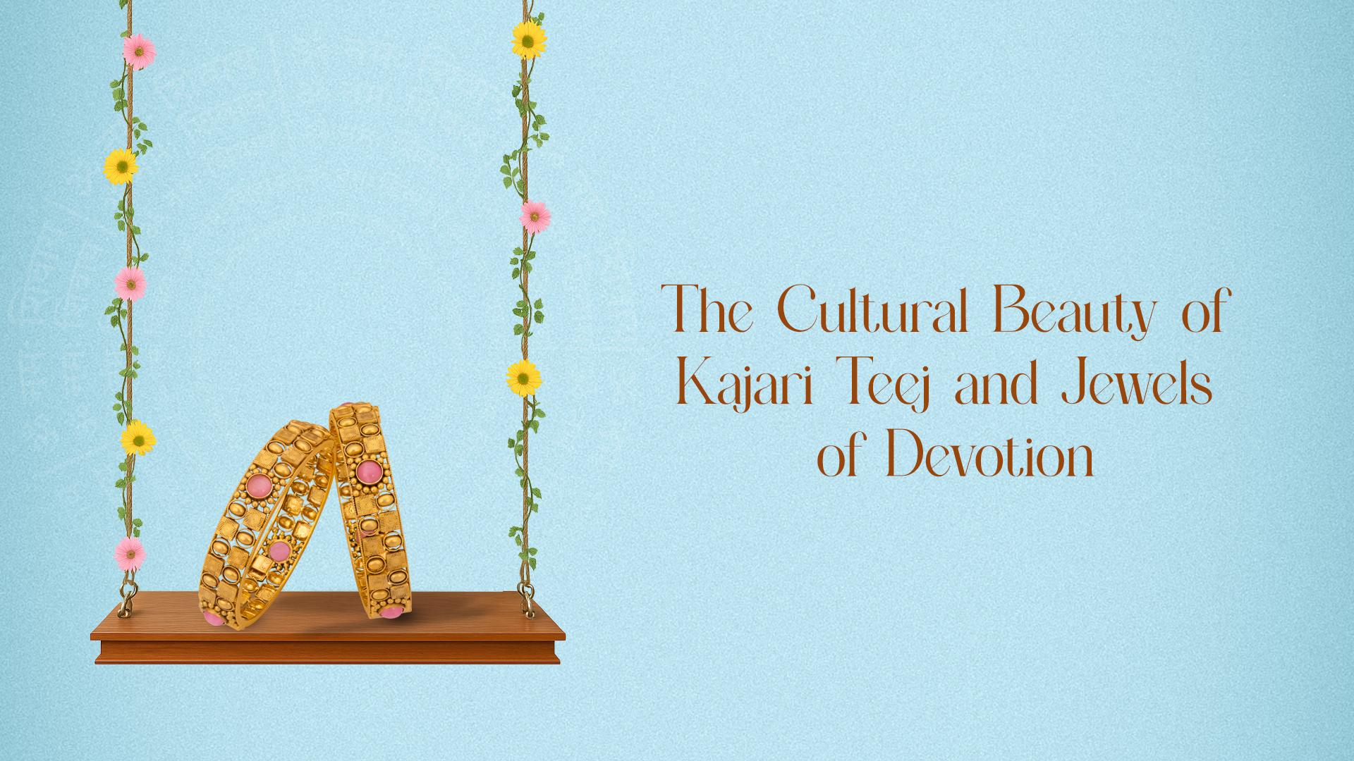 The Cultural Beauty of Kajari Teej and Jewels of Devotion