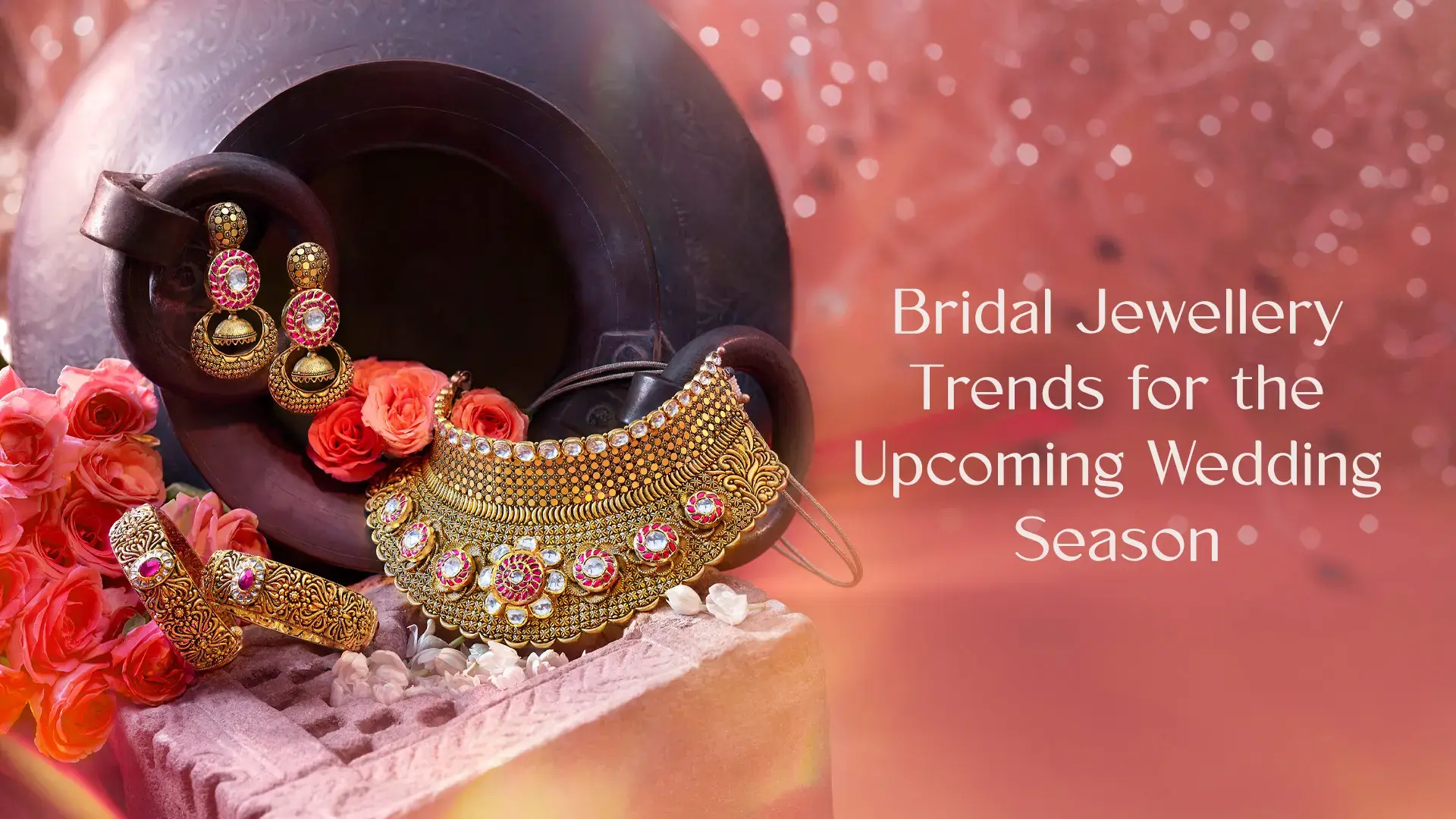 Bridal Jewellery Trends for the Upcoming Wedding Season