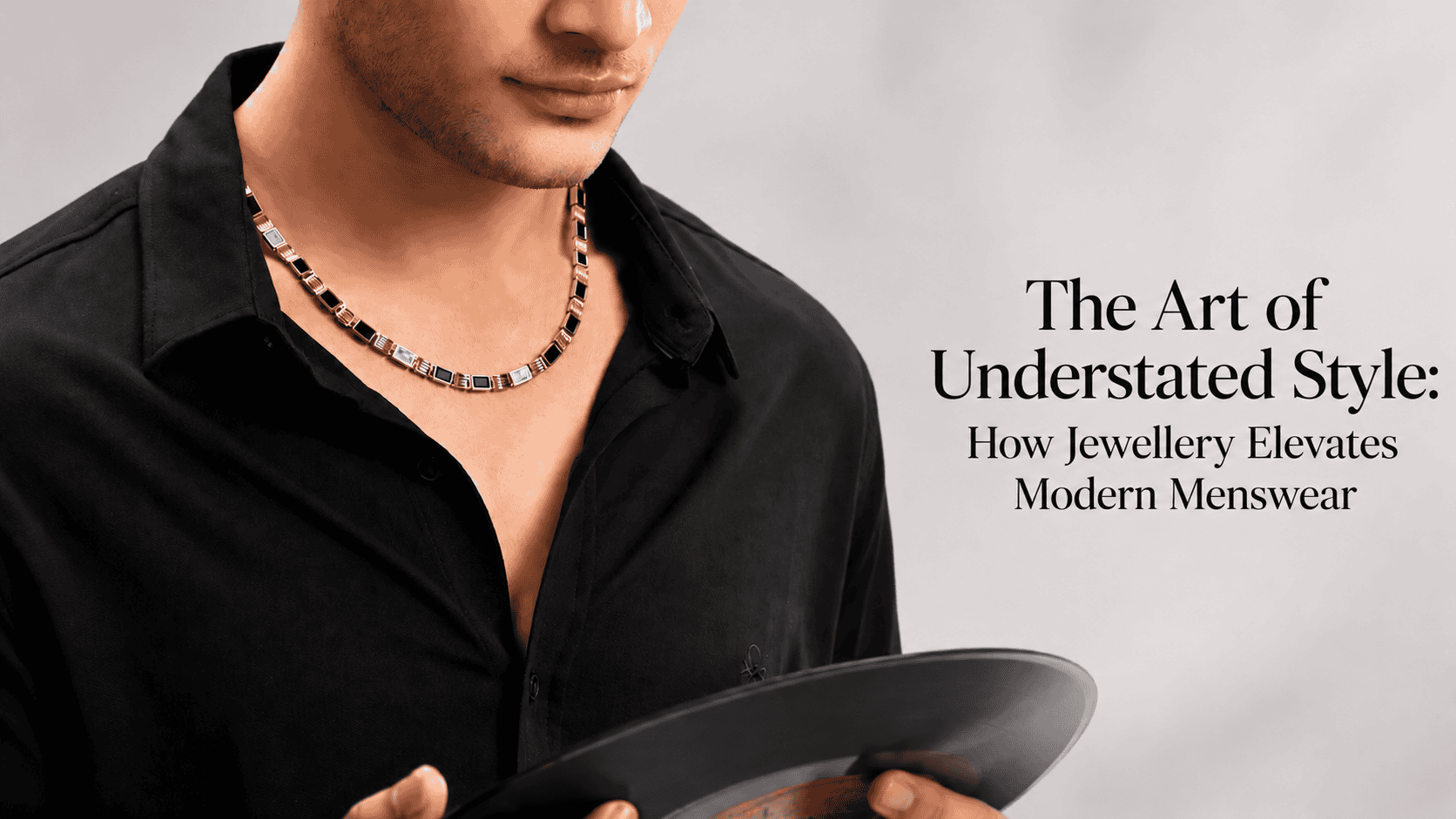 The Art of Understated Style: How Jewellery Elevates Modern Menswear