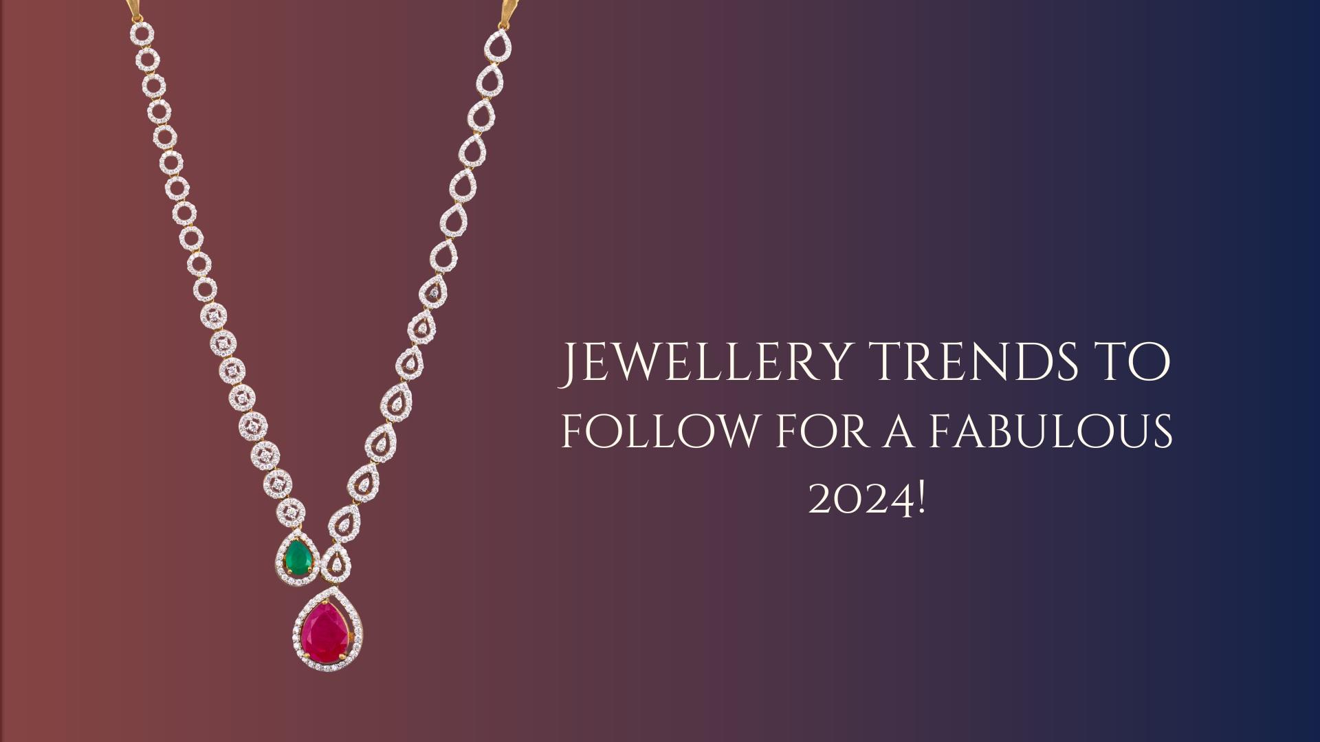 Jewellery trends to follow for a fabulous 2024!