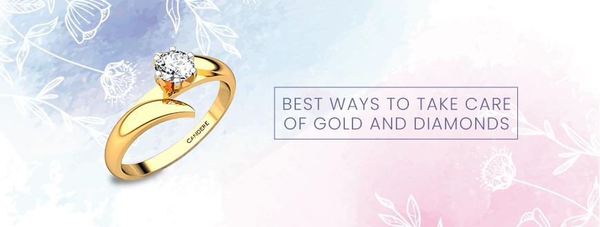 Best ways to take care of Gold and Diamonds